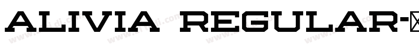 Alivia Regular字体转换 Alivia Regular字体转换